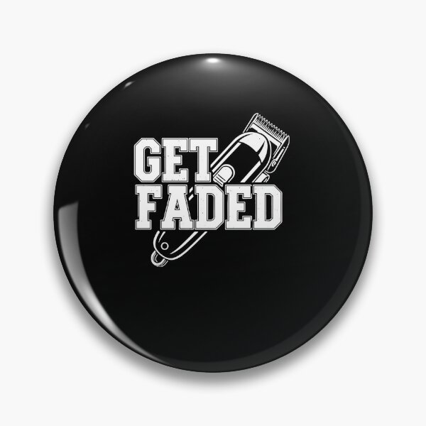 Item preview, Classic Get Faded Barber Quote designed and sold by PopStars1993.