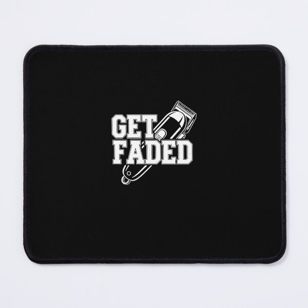 Item preview, Classic Get Faded Barber Quote designed and sold by PopStars1993.