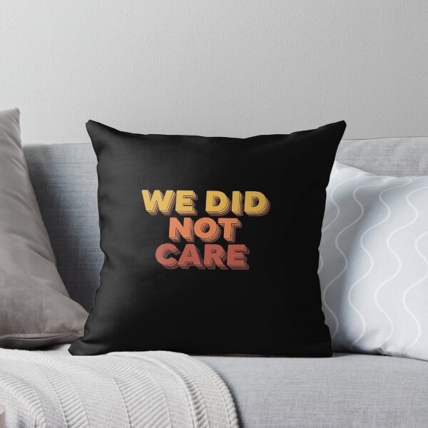 Item preview, Funny We Did Not Care Bold Retro designed and sold by PopStars1993.