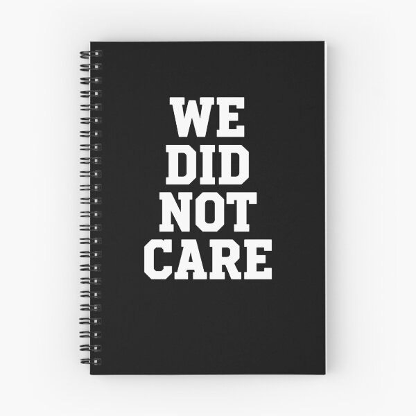 Item preview, We Did Not Care Collegiate Style designed and sold by PopStars1993.