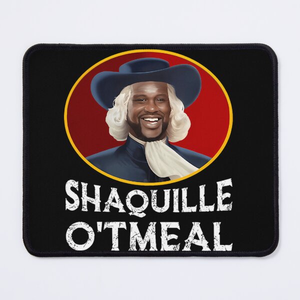 Item preview, Shaquille Oatmeal Funny Shaquille Otmeal designed and sold by gemy222.