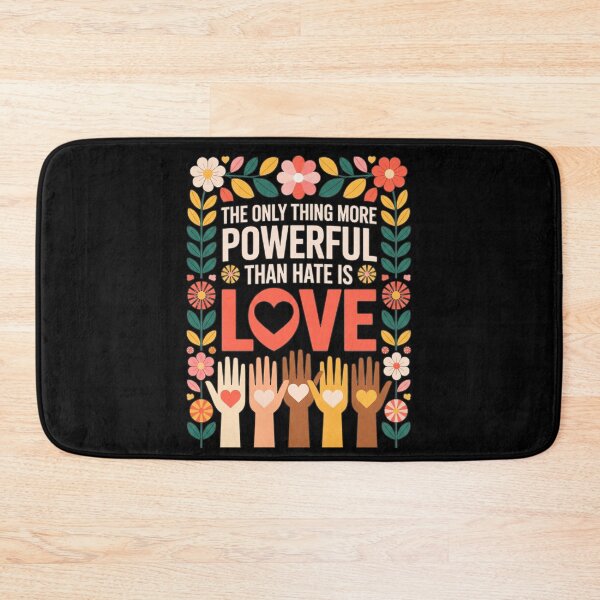 Item preview, The Only Thing More Powerful Than Hate Is Love, kindness message  designed and sold by RonaldTAlvarado.