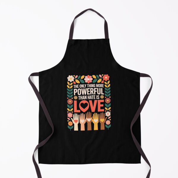 Item preview, The Only Thing More Powerful Than Hate Is Love, kindness message designed and sold by RonaldTAlvarado.