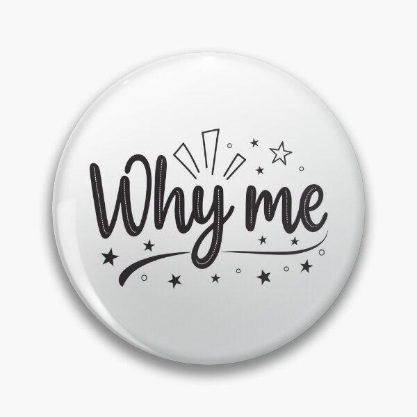 Item preview, Why me designed and sold by trendspatterns.