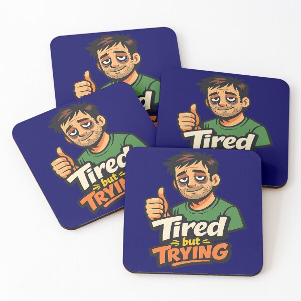 Item preview, Tired but Trying Funny Dad Design – Exhausted Father Humor Quote designed and sold by MirAgency.
