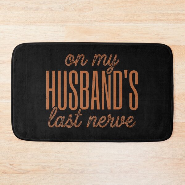 Item preview, On My Husbands Last Nerve Funny Wife designed and sold by AdyKurniawan.