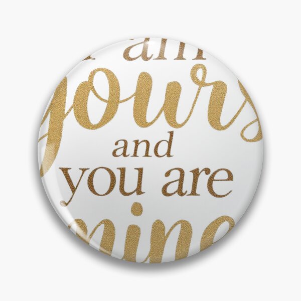 Item preview, Yours and You Are Mine” Love Quote Design designed and sold by LOLWorks.