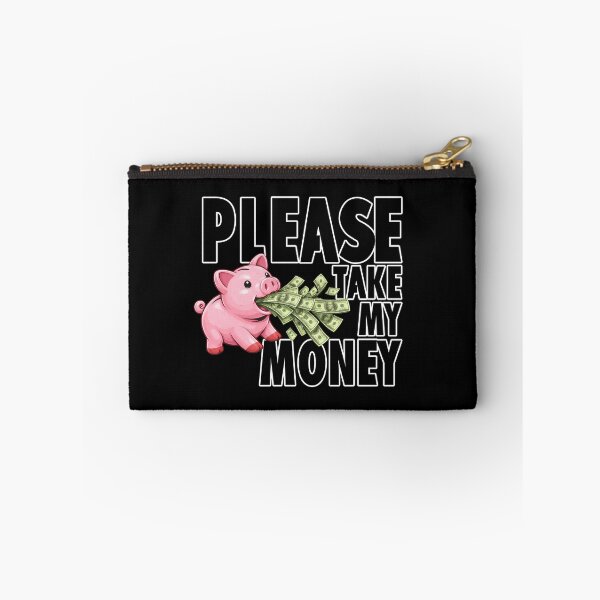 Item preview, Please, Take My Money designed and sold by MissFreya.
