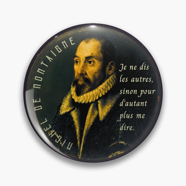 Item preview, Montaigne quote: Je ne dis les autres, sinon pour d'autant plus me dire. designed and sold by artbleed.