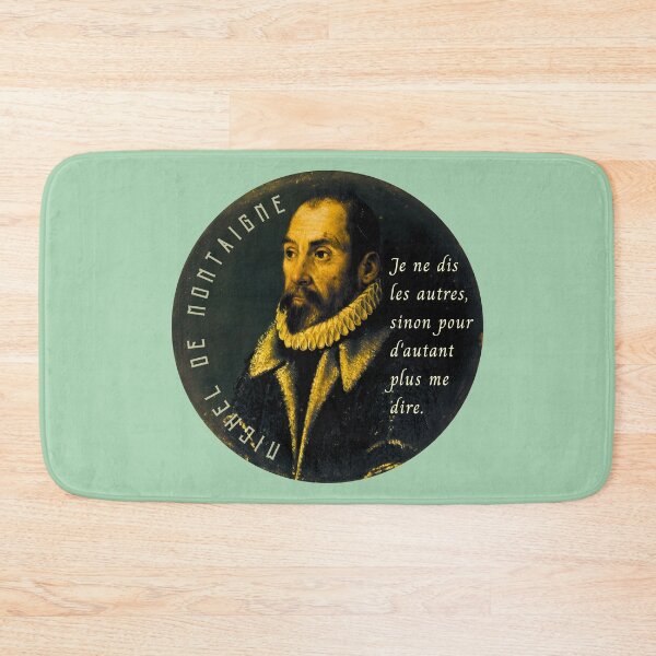 Item preview, Montaigne quote: Je ne dis les autres, sinon pour d'autant plus me dire. designed and sold by artbleed.