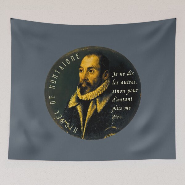 Item preview, Montaigne quote: Je ne dis les autres, sinon pour d'autant plus me dire. designed and sold by artbleed.
