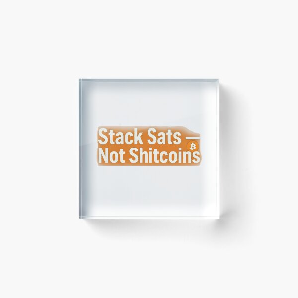 Item preview, Stack Sats Not Shitcoins Crypto Statement designed and sold by Marc Alexander Kunze.