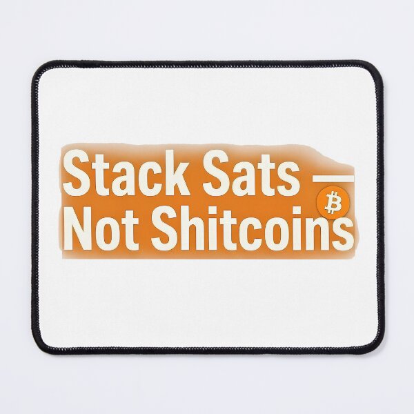Item preview, Stack Sats Not Shitcoins Crypto Statement designed and sold by Marc Alexander Kunze.