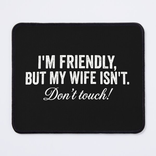 Item preview, Friendly But Wife Is Not designed and sold by AdyKurniawan.