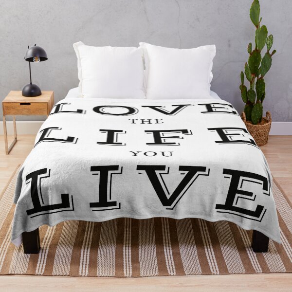 Item preview, Love the Life You Live designed and sold by Sketch-Shack.