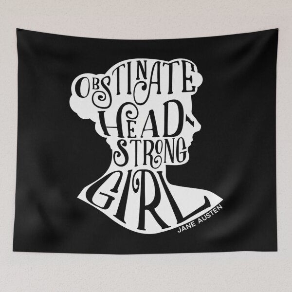 Item preview, Obstinate Headstrong Girl Pride And Prejudice Jane Austen Quote Design designed and sold by Paul-Vault.