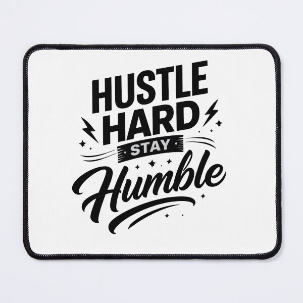Item preview, Hustle Hard, Stay Humble designed and sold by harispatel62.