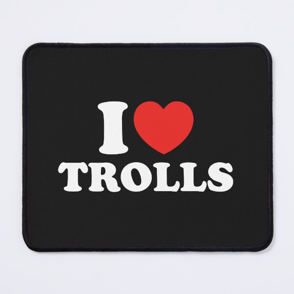 Item preview, I Love Trolls designed and sold by shitpostee.