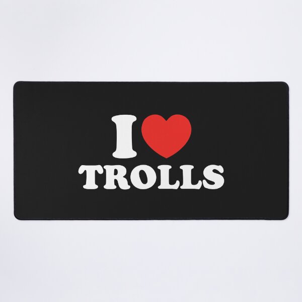 Item preview, I Love Trolls designed and sold by shitpostee.