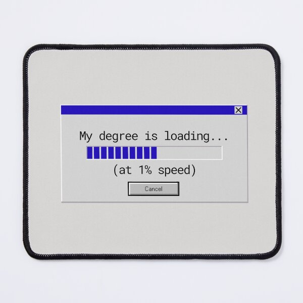 Item preview, My degree is loading (slow speed) Retro Aesthetic designed and sold by Lynxaria.