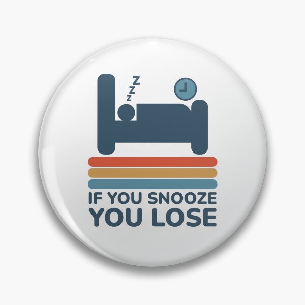 Item preview, If You Snooze You Lose - Funny Bedtime Sleep Pun Humor  designed and sold by Shape Snip Studio.
