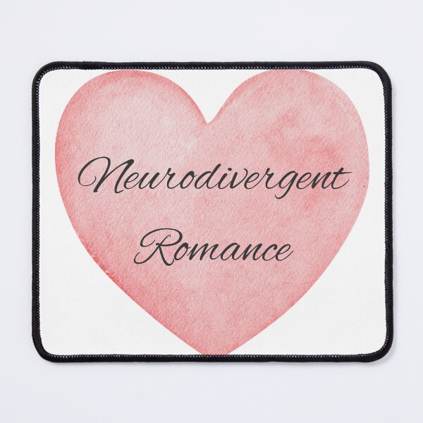 Item preview, Neurodivergent Romance designed and sold by GeoGoose.