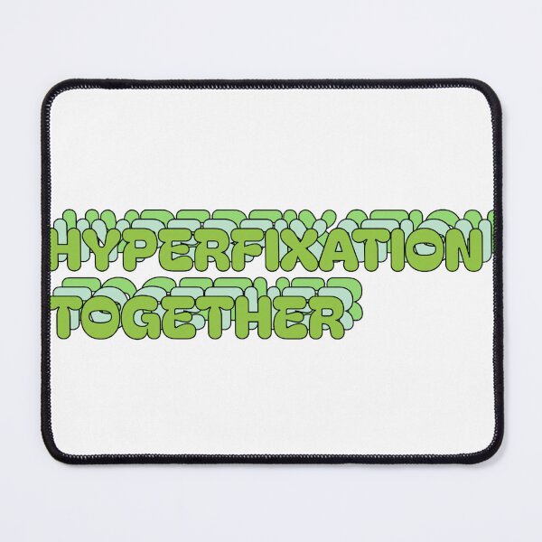 Item preview, Hyperfixation Together designed and sold by GeoGoose.