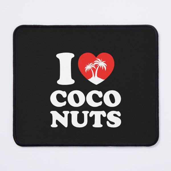 Item preview, I Love Coco Nuts designed and sold by shitpostee.