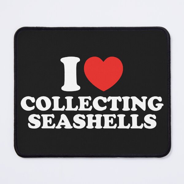 Item preview, I Love Collecting Seashells designed and sold by shitpostee.