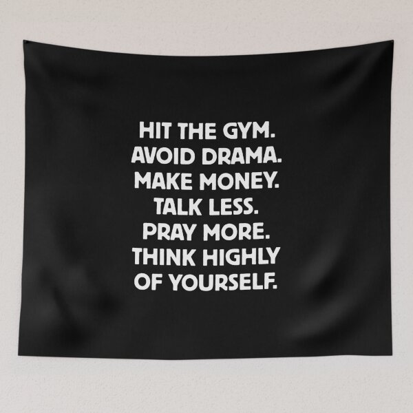 Item preview, Hit the gym. avoid drama. make money. talk less. pray more. think highly of yourself. designed and sold by Dondonmart.