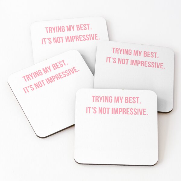 Item preview, Trying My Best Not Impressive Quote designed and sold by Blvckplatinum.