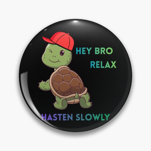 Item preview, Chill Turtle Hey Bro Relax designed and sold by AnaPixMar.