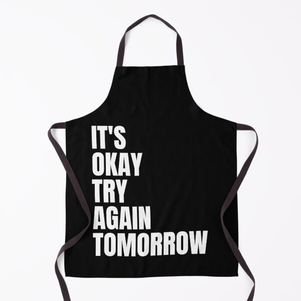 Item preview, it's okay try again tomorrow designed and sold by Dondonmart.