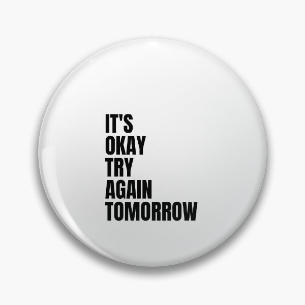 Item preview, It's okay try again tomorrow designed and sold by Dondonmart.