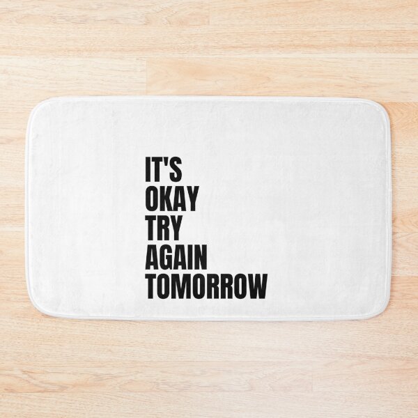 Item preview, It's okay try again tomorrow designed and sold by Dondonmart.