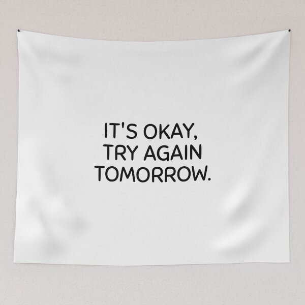 Item preview, It's okay try again tomorrow designed and sold by Dondonmart.