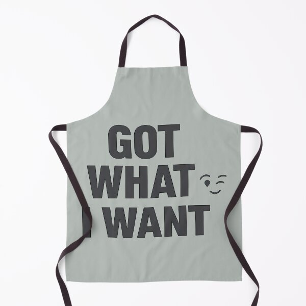 Item preview, Got What I Want Minimalist Design and Sassy Quotes designed and sold by SplashTastic.