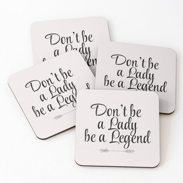 Item preview, Don't Be a Lady Be a Legend Cute and Simple Design Quote designed and sold by laggy-soul-0.
