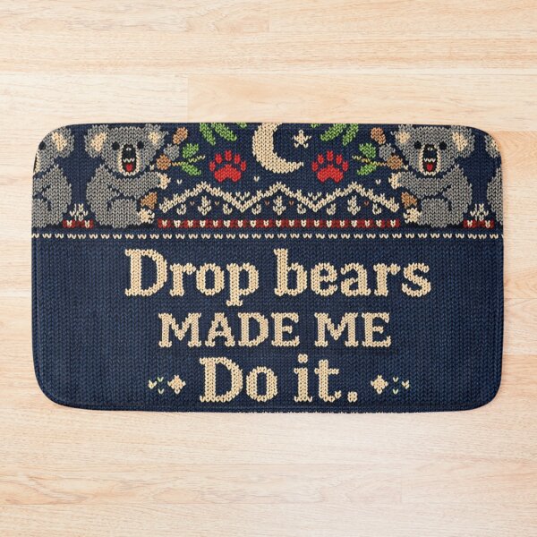 Item preview, Drop Bears Made Me Do It Australia Knit Design designed and sold by Mauswohn.