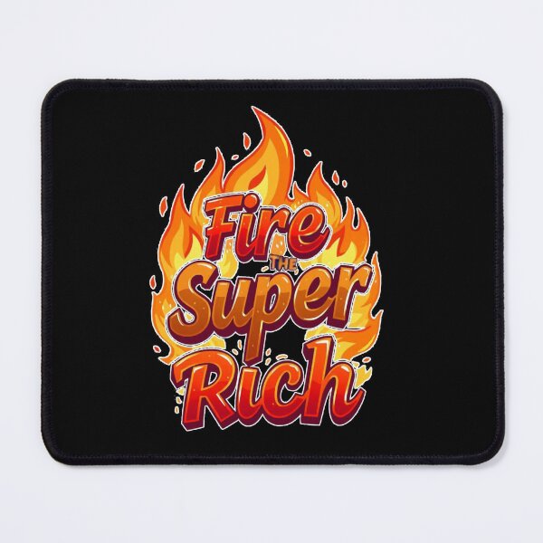 Item preview, Fire The Super Rich designed and sold by SiggyZiggy.