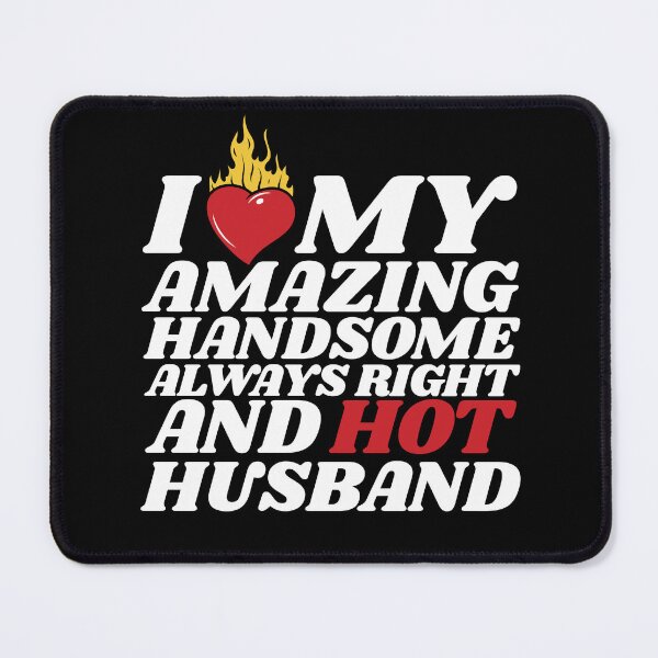 Item preview, I Love My Hot Husband designed and sold by MixedVibes Co..