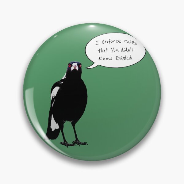 Item preview, Australian Magpie - I enforce rules that you didn’t know existed designed and sold by Rob Price.