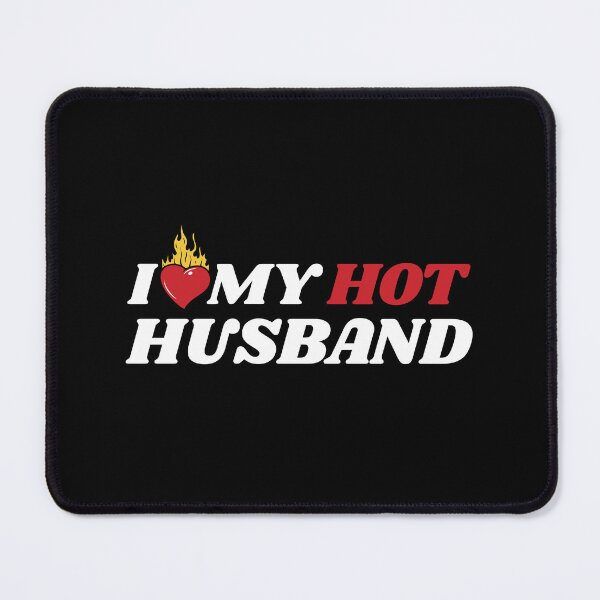 Item preview, I Love My Hot Husband designed and sold by MixedVibes Co..