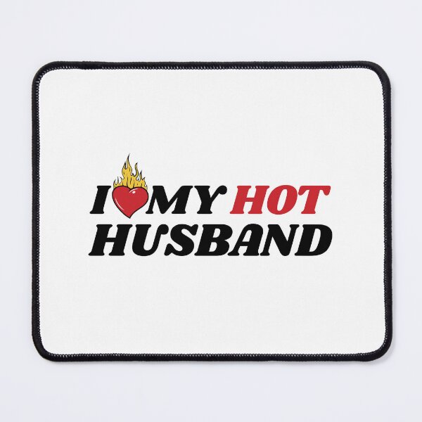 Item preview, I Love My Hot Husband designed and sold by MixedVibes Co..