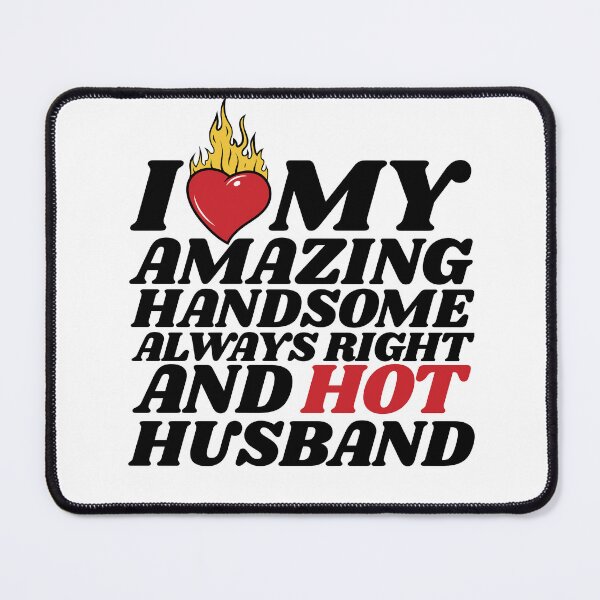 Item preview, I Love My Hot Husband designed and sold by MixedVibes Co..