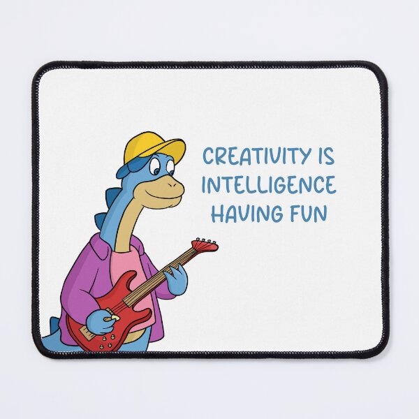 Item preview, Creativity is Intelligence Having Fun designed and sold by VtopiaStories.