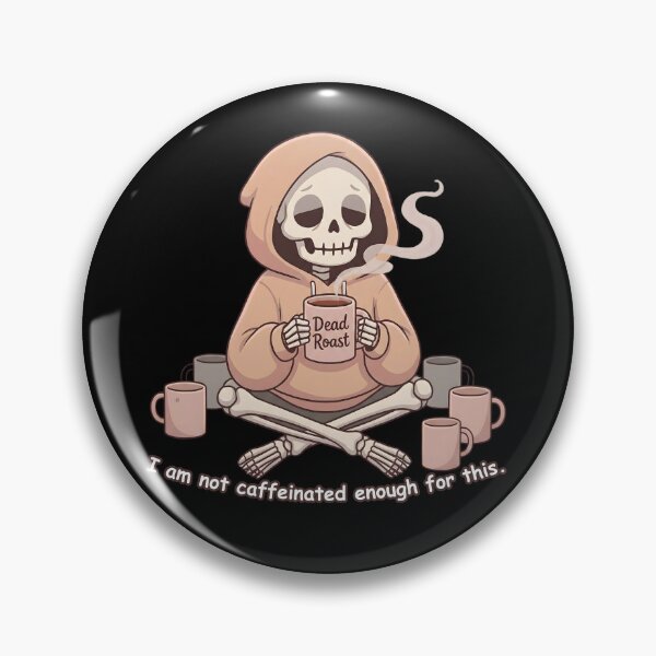 Item preview, I Am Not Caffeinated Enough for This – Funny Skeleton Drinking Coffee Design designed and sold by laggy-soul-0.