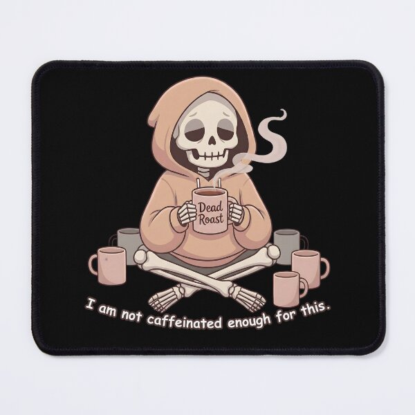 Item preview, I Am Not Caffeinated Enough for This – Funny Skeleton Drinking Coffee Design designed and sold by laggy-soul-0.