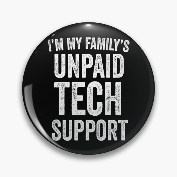 Item preview, I’m My Family’s Unpaid Tech Support Funny Engineer IT designed and sold by averyfisher.