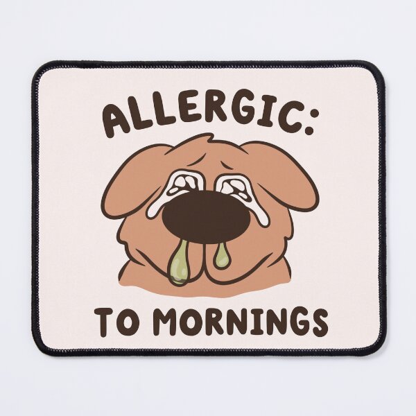 Item preview, allergic to mornings dog meme designed and sold by kaybowzie.